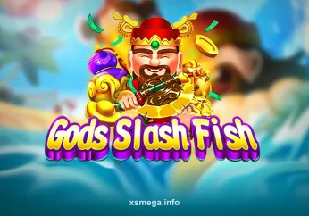 Gods Slash Fish tại xsmega